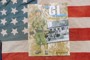 CO.6507  The GI in Combat Northwest Europe 1944-1945